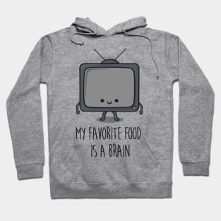 My favorite food is a brain Hoodie